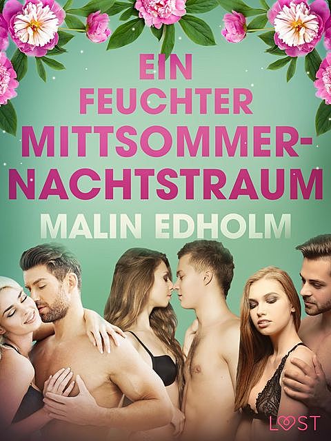 Ein feuchter Mittsommernachtstraum: Erotische Novelle, Malin Edholm