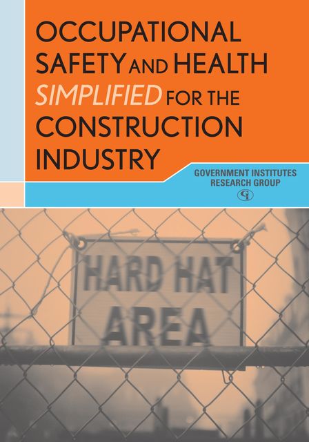 Occupational Safety and Health Simplified for the Construction Industry, Mark Moran