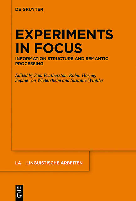 Experiments in Focus, Sam Featherston, Susanne Winkler, Robin Hörnig, Sophie von Wietersheim