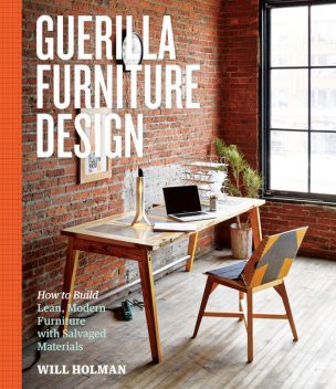 Guerilla Furniture Design, Will Holman