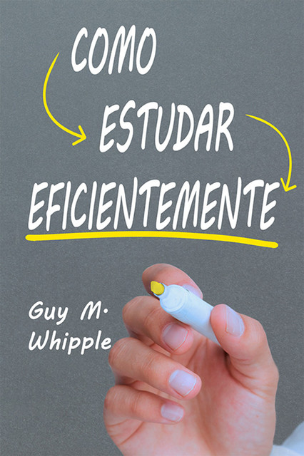 Como Estudar Eficientemente, Guy Montrose Whipple