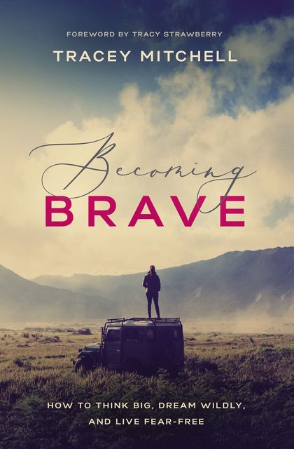 Becoming Brave, Tracey Mitchell