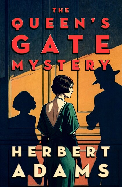 The Queen's Gate Mystery, Herbert Adams