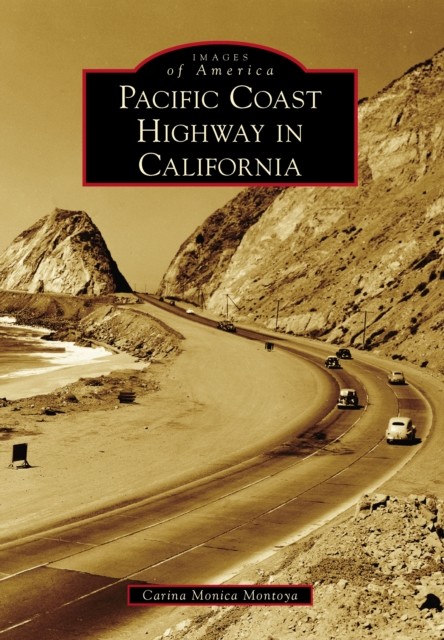 Pacific Coast Highway in California, Carina Monica Montoya