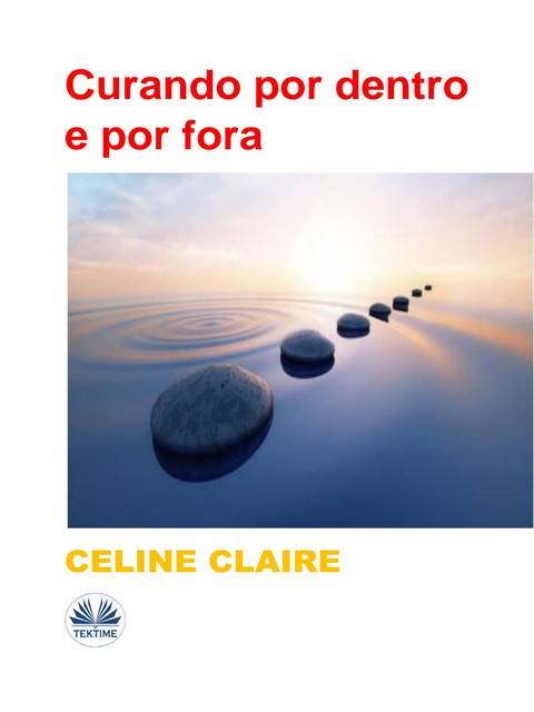 Curando Por Dentro E Por Fora, Celine Claire