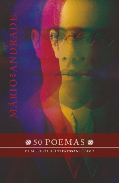 50 poemas e um Prefácio interessantíssimo, Mário de Andrade, Tatiana Longo Figueiredo, Telê Ancona Lopez, Janaína Senna