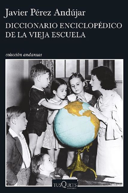Diccionario enciclopédico de la vieja escuela, Javier Pérez Andújar