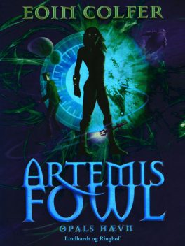 Artemis Fowl 4 – Opals hævn, Eoin Colfer