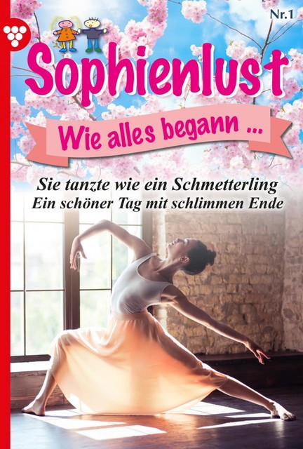 Sophienlust, wie alles begann 1 – Familienroman, Marietta Brem