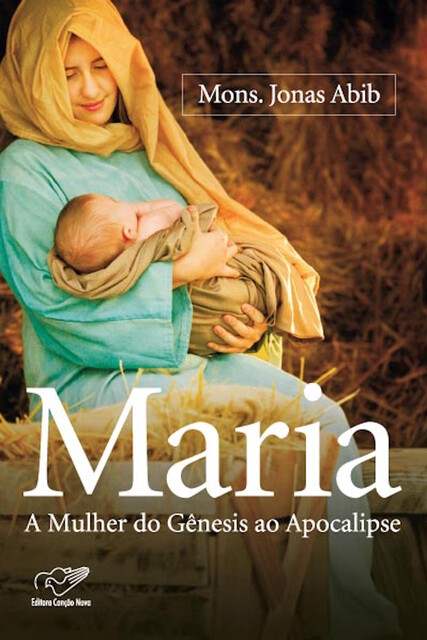 Maria, A Mulher do Gênesis ao Apocalipse, Monsenhor Jonas Abib