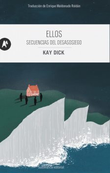 Ellos, Kay Dick