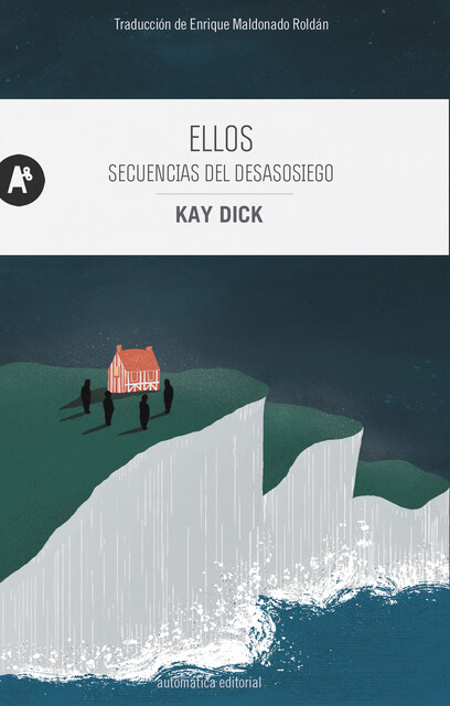 Ellos, Kay Dick