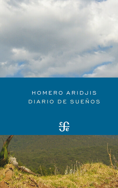 Diario de sueños, Homero Aridjis