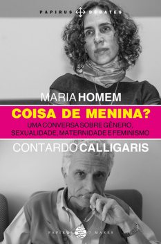 Coisa de menina, Contardo Calligaris, Maria Homem