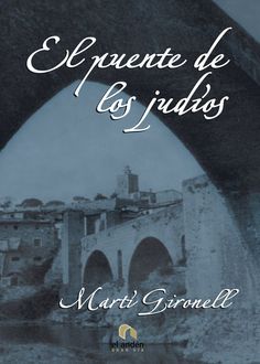 El Puente De Los Judíos, Martí Gironell
