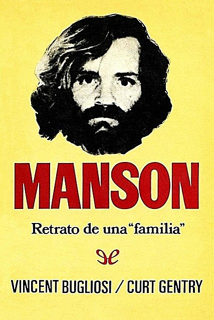 Manson. Retrato de una “familia”, Curt Gentry, Vincent Bugliosi