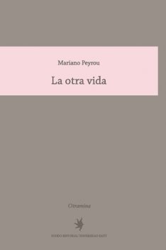 La otra vida, Mariano Peyrou