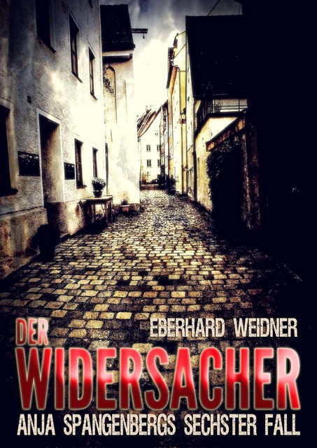 DER WIDERSACHER, Eberhard Weidner