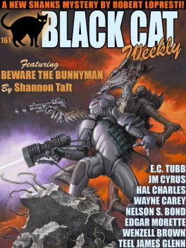 Black Cat Weekly #161, E.C.Tubb, Hal Charles, James Glenn, Wenzell Brown, Robert Lopresti, Shannon Taft, Bond Nelson S., Carey Wayne, Cyrus JM, Morette Edgar