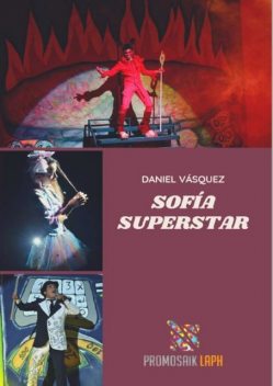 Sofía Superstar, DANIEL VÁSQUEZ