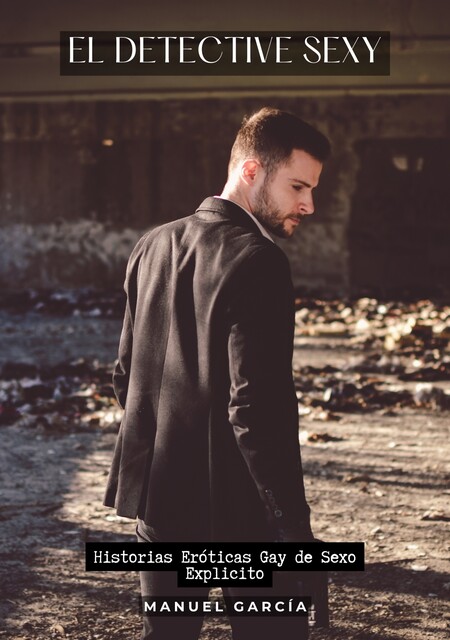 El Detective Sexy, Manuel García