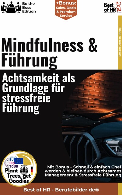 Mindfulness & Führung – Achtsamkeit als Grundlage für stressfreie Führung, Simone Janson