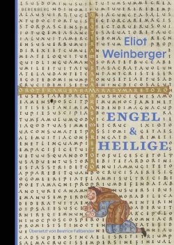 Engel & Heilige, Eliot Weinberger