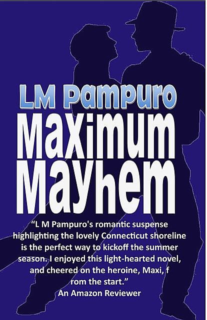 Maximum Mayhem, L.M. Pampuro