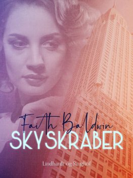 Skyskraber, Faith Baldwin