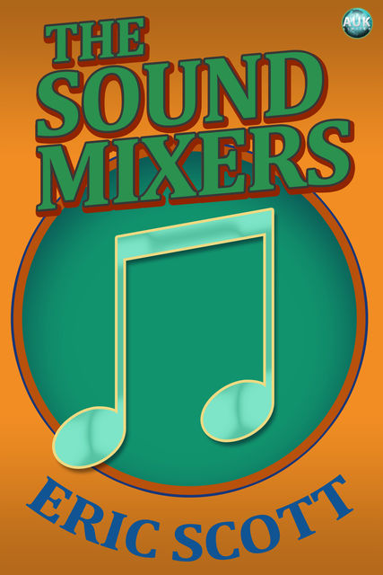 Sound Mixers, Eric Scott