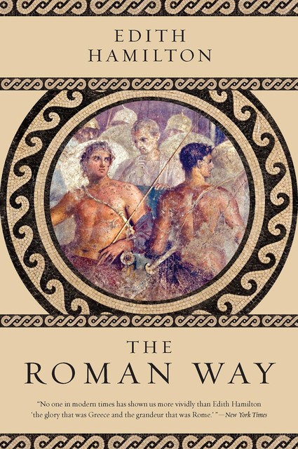 The Roman Way, Edith Hamilton