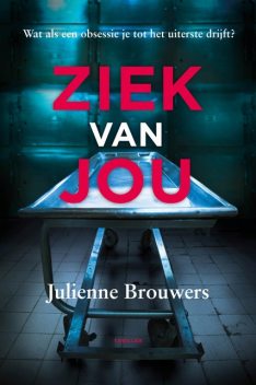 Ziek van Jou, Julienne Brouwers