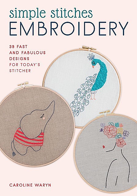 Simple Stitches Embroidery, Caroline Waryn