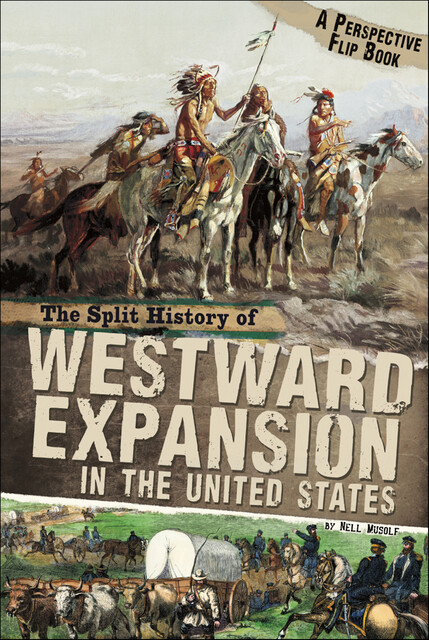 The Split History of Westward Expansion in the United States, Nell Musolf