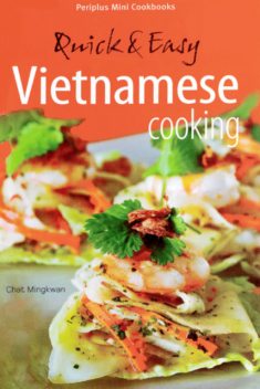 Quick & Easy Vietnamese Cooking, Chat Mingkwan