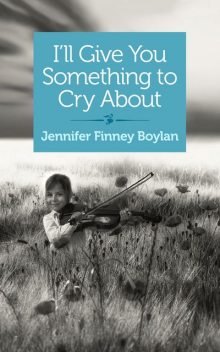 I'll Give You Something to Cry About, Jennifer Finney Boylan