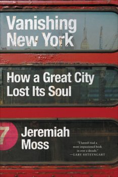 Vanishing New York, Jeremiah Moss