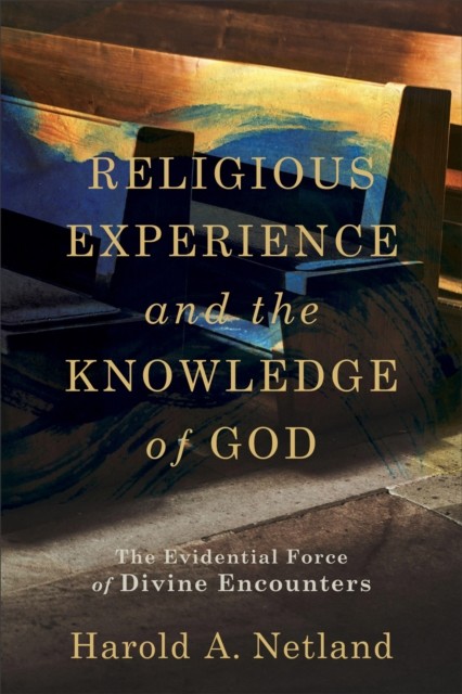 Religious Experience and the Knowledge of God, Harold A. Netland