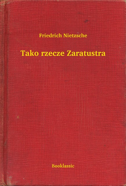 Tako rzecze Zaratustra, Friedrich Nietzsche