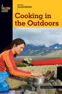 Basic Illustrated Cooking in the Outdoors, Cliff Jacobson, Lon Levin