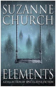 Elements, Suzanne Church