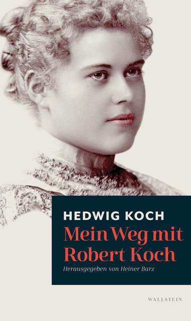 Mein Weg mit Robert Koch, Hedwig Koch