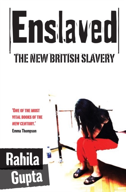 Enslaved, Rahila Gupta