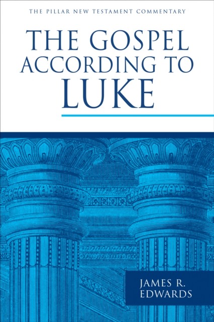 The Gospel According to Luke, James Edwards