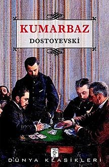 Kumarbaz, Fyodor Dostoyevski