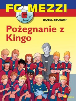 FC Mezzi 6 – Pożegnanie z Kingo, Daniel Zimakoff