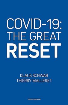 COVID-19: The Great Reset, Klaus, Malleret, Schwab, Thierry