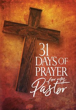 31 Days of Prayer for My Pastor, The Great Commandment Network