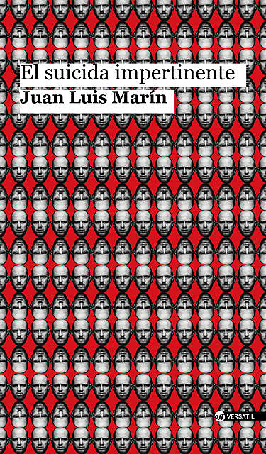El suicida impertinente, Juan Luis Marín