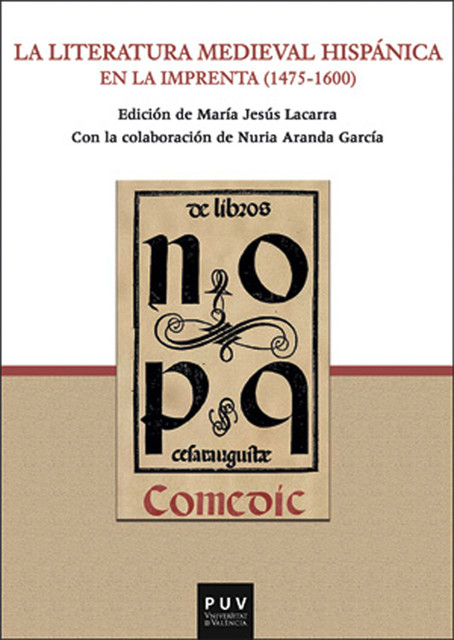 La literatura medieval hispánica en la imprenta (1475–1600), AAVV